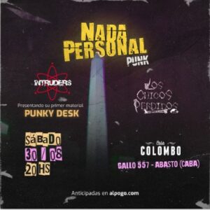 Nada Personal - Intruders - Los Chicos Perdidos CABA